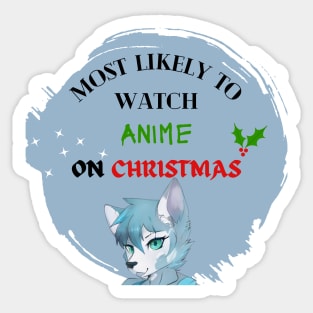 Most Likely To Watch Anime On Christmas Sticker